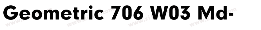 Geometric 706 W03 Md字体转换